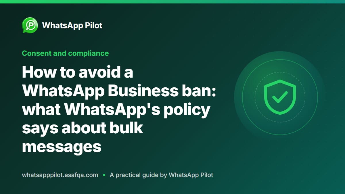How to avoid a WhatsApp Business ban: what WhatsApp's policy says about bulk messages