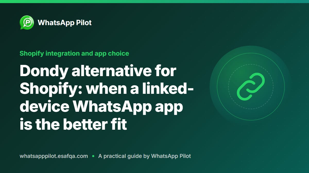 Dondy alternative for Shopify: when a linked-device WhatsApp app is the better fit