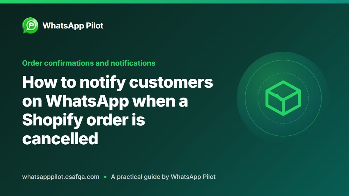 How to notify customers on WhatsApp when a Shopify order is cancelled