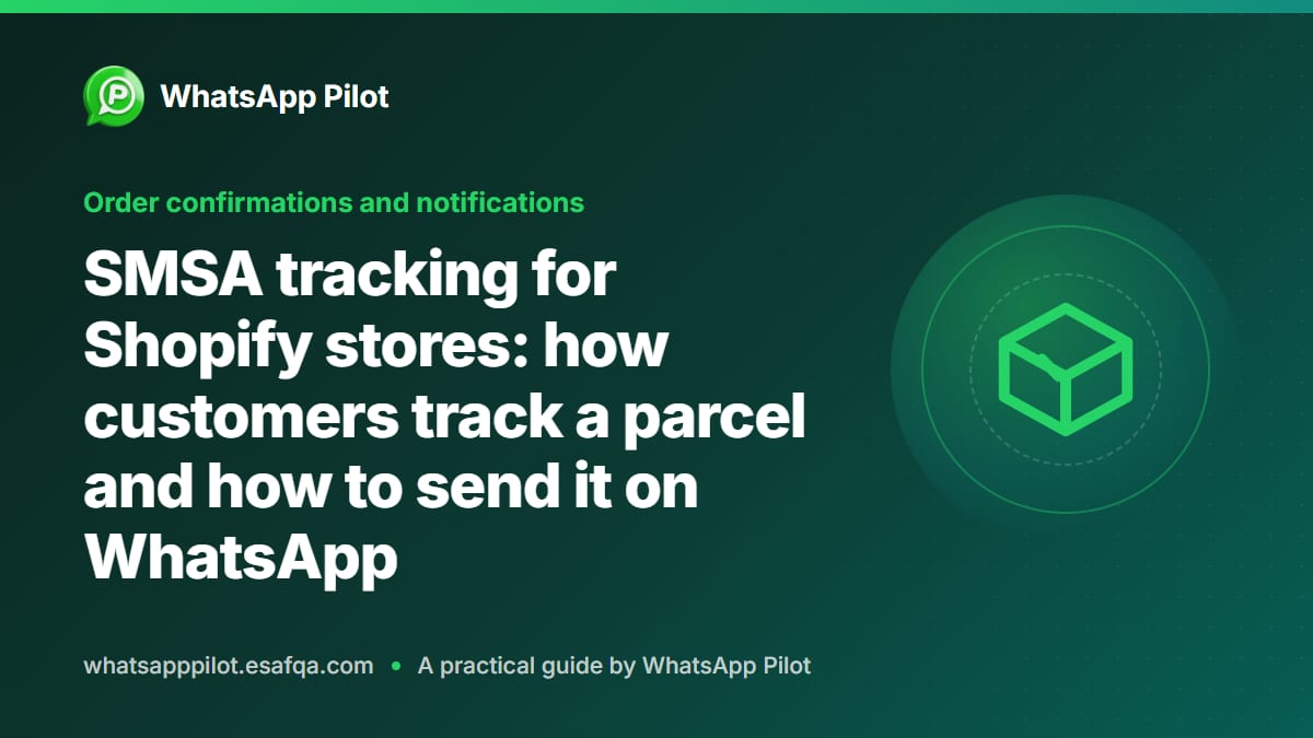 SMSA tracking for Shopify stores: how customers track a parcel and how to send it on WhatsApp