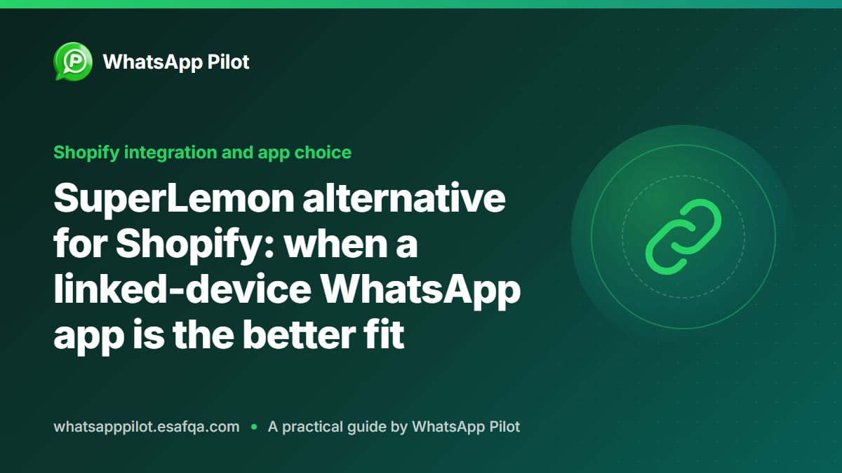 SuperLemon alternative for Shopify: when a linked-device WhatsApp app is the better fit