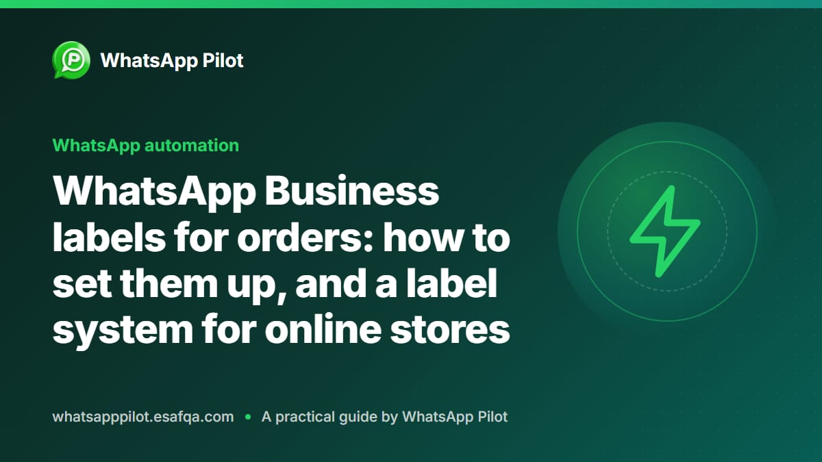 WhatsApp Business labels for orders: how to set them up, and a label system for online stores