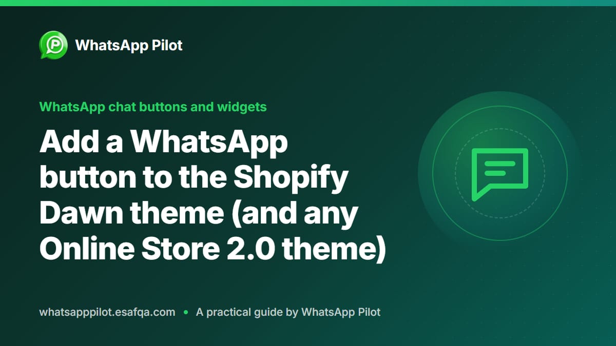 Add a WhatsApp button to the Shopify Dawn theme (and any Online Store 2.0 theme)