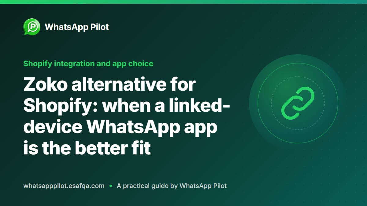 Zoko alternative for Shopify: when a linked-device WhatsApp app is the better fit