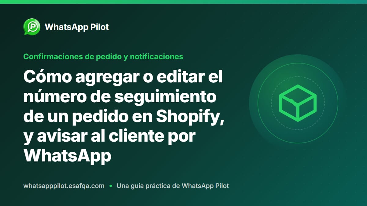 Cómo agregar o editar el número de seguimiento de un pedido en Shopify, y avisar al cliente por WhatsApp