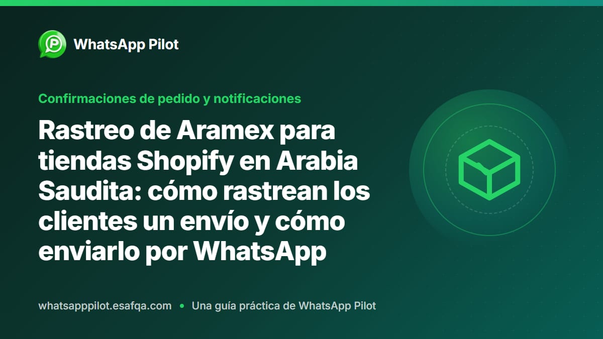 Rastreo de Aramex para tiendas Shopify en Arabia Saudita: cómo rastrean los clientes un envío y cómo enviarlo por WhatsApp