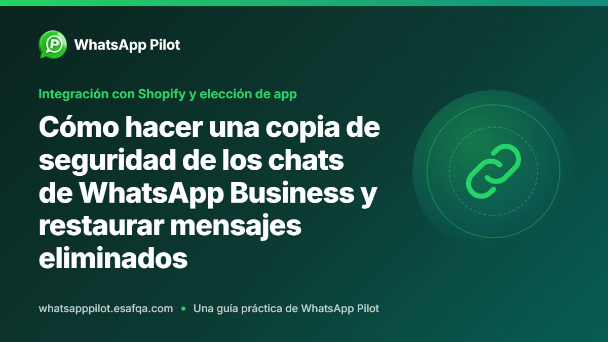 Cómo hacer una copia de seguridad de los chats de WhatsApp Business y restaurar mensajes eliminados