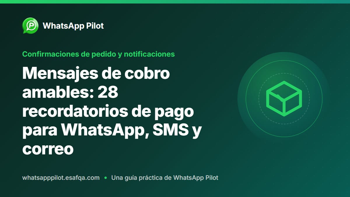 Mensajes de cobro amables: 28 recordatorios de pago para WhatsApp, SMS y correo