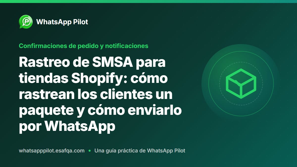 Rastreo de SMSA para tiendas Shopify: cómo rastrean los clientes un paquete y cómo enviarlo por WhatsApp