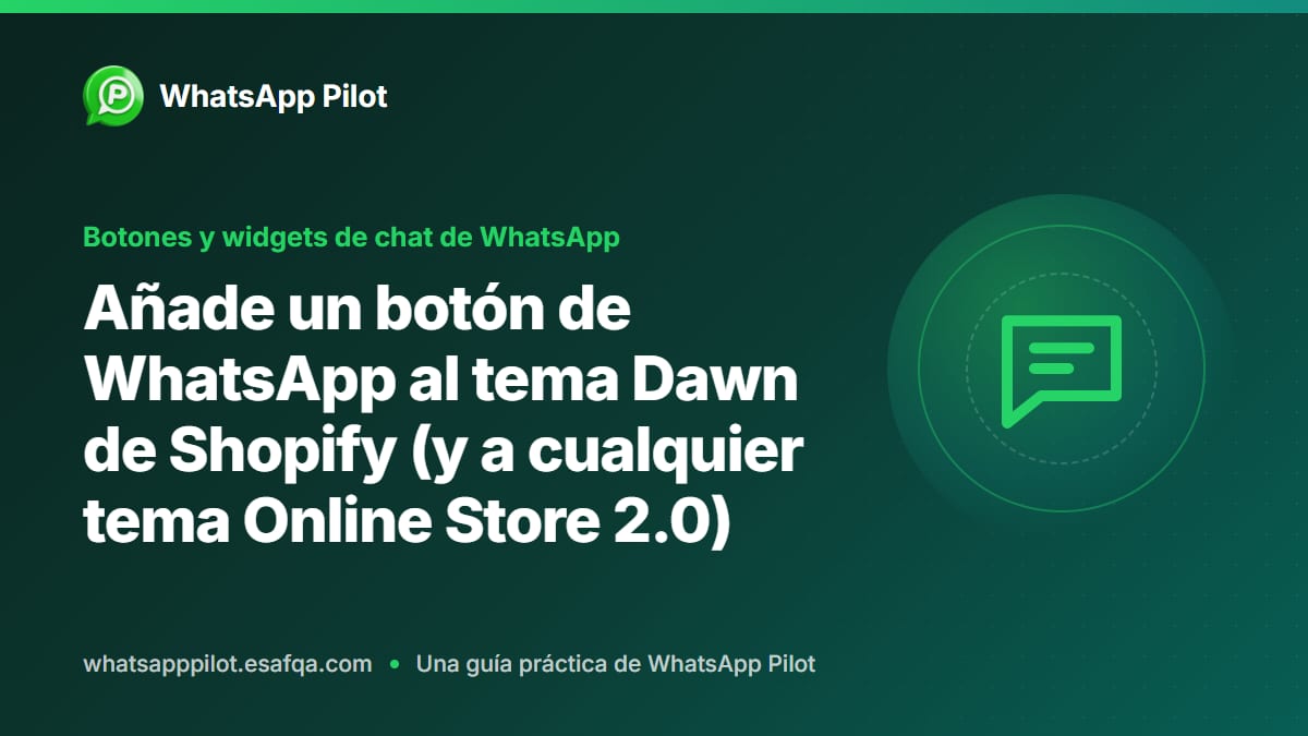 Añade un botón de WhatsApp al tema Dawn de Shopify (y a cualquier tema Online Store 2.0)