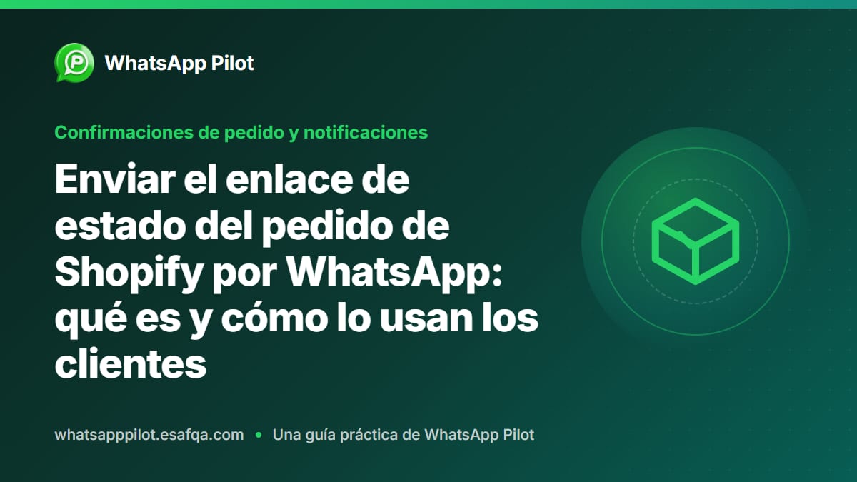 Enviar el enlace de estado del pedido de Shopify por WhatsApp: qué es y cómo lo usan los clientes