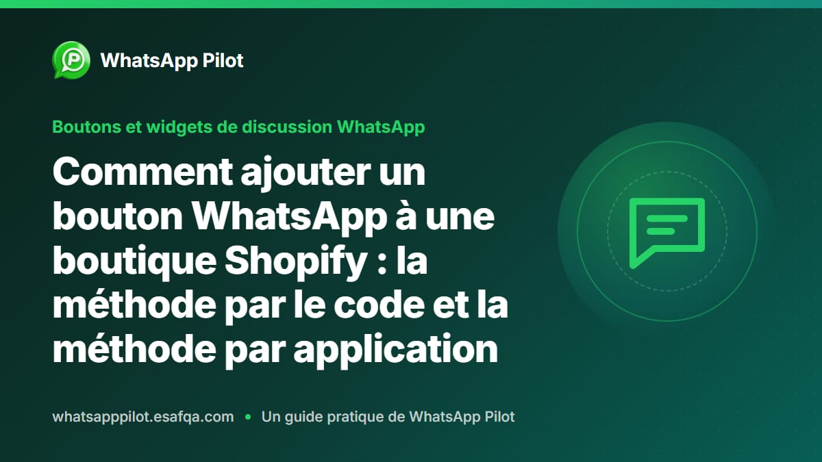 Comment ajouter un bouton WhatsApp à une boutique Shopify : la méthode par le code et la méthode par application
