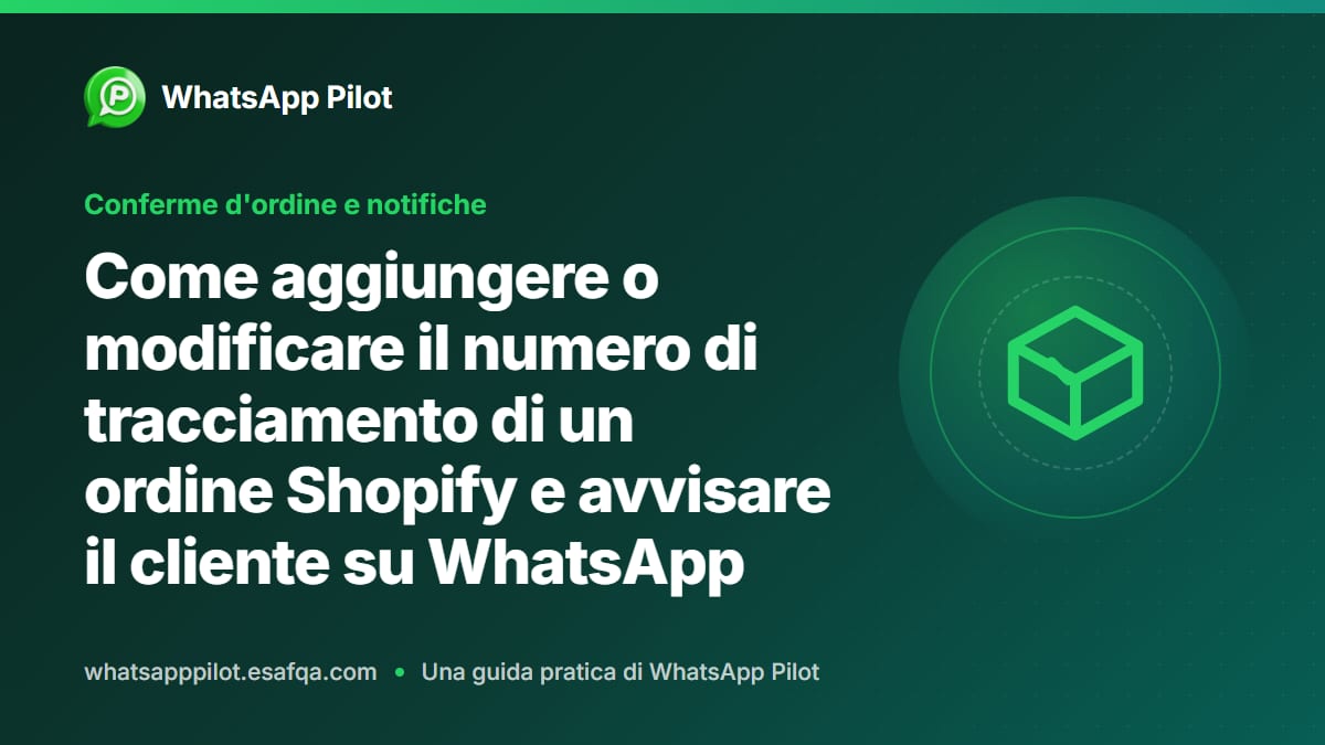 Come aggiungere o modificare il numero di tracciamento di un ordine Shopify e avvisare il cliente su WhatsApp