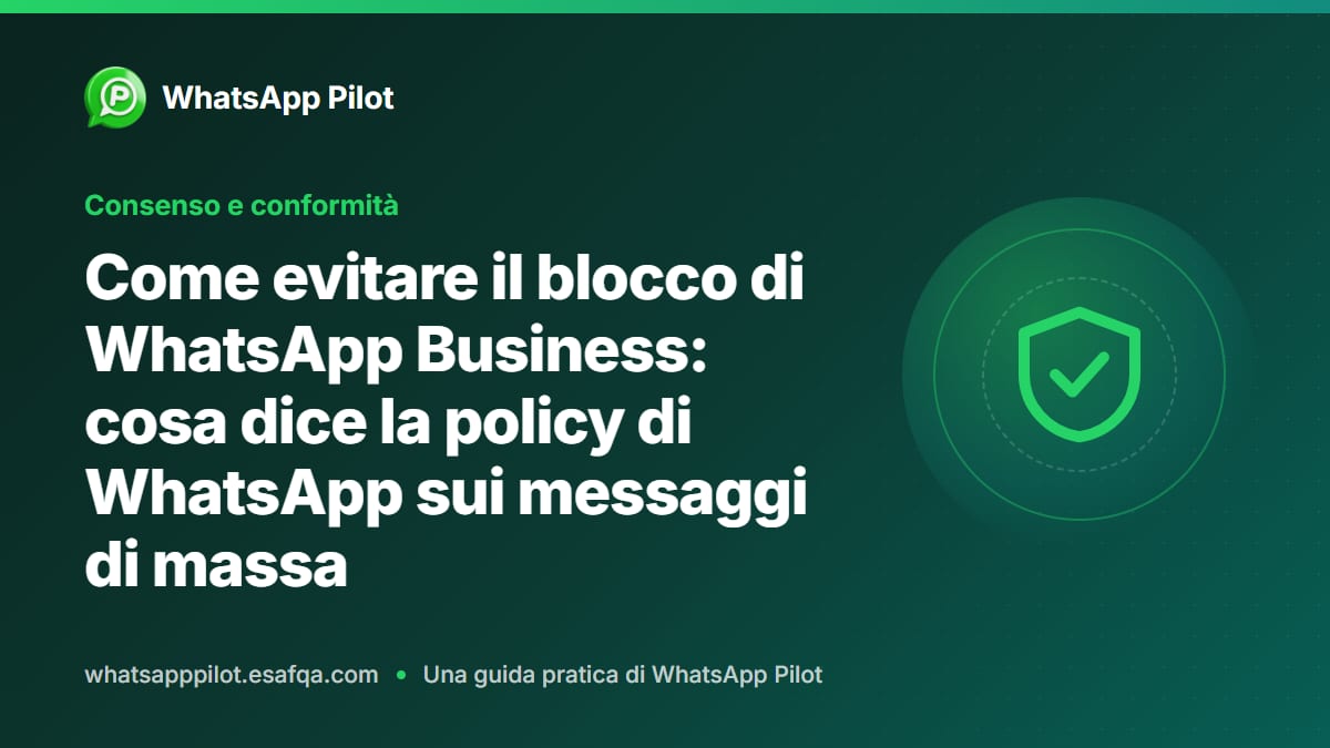 Come evitare il blocco di WhatsApp Business: cosa dice la policy di WhatsApp sui messaggi di massa