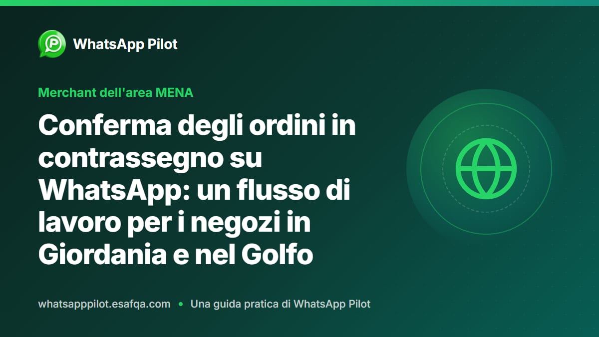 Conferma degli ordini in contrassegno su WhatsApp: un flusso di lavoro per i negozi in Giordania e nel Golfo