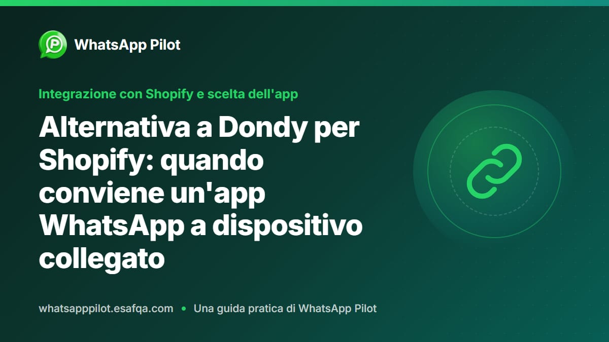 Alternativa a Dondy per Shopify: quando conviene un'app WhatsApp a dispositivo collegato