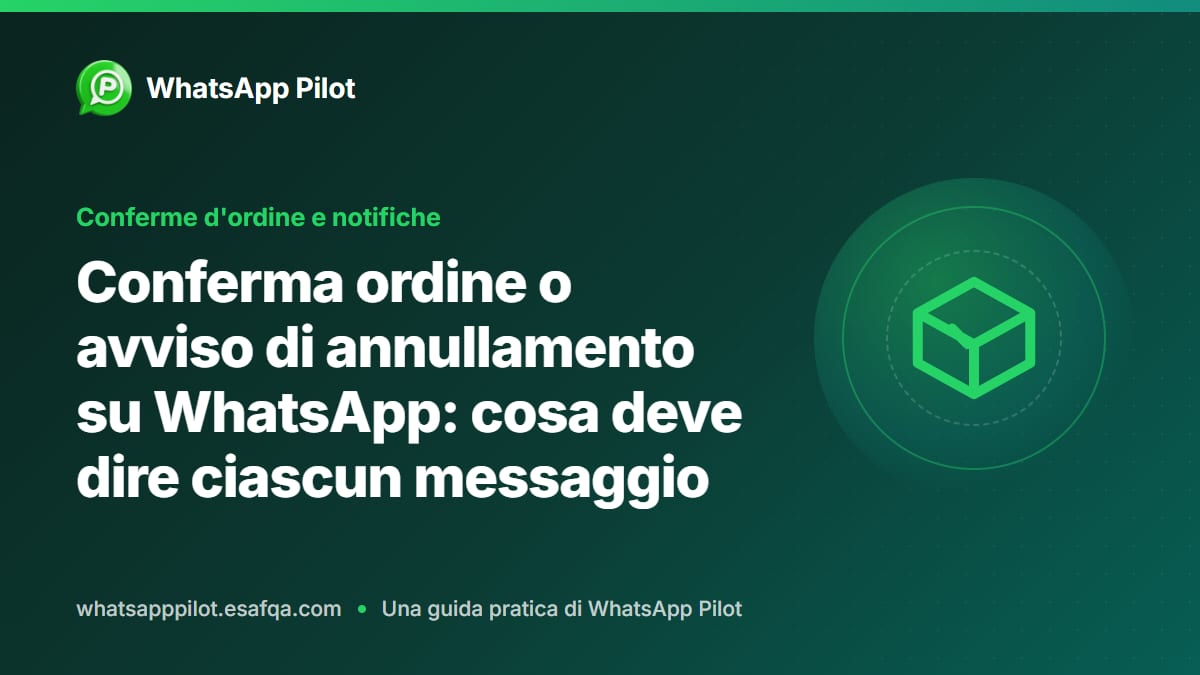 Conferma ordine o avviso di annullamento su WhatsApp: cosa deve dire ciascun messaggio