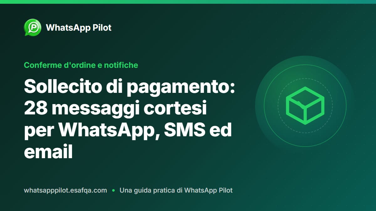 Sollecito di pagamento: 28 messaggi cortesi per WhatsApp, SMS ed email