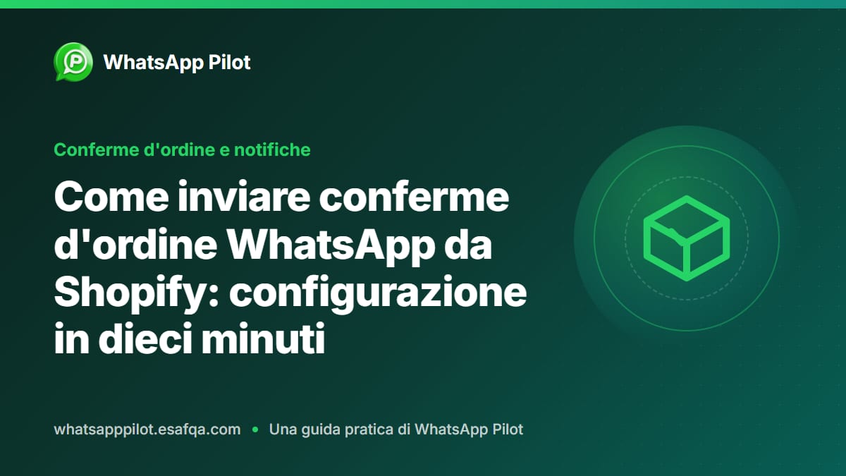 Come inviare conferme d'ordine WhatsApp da Shopify: configurazione in dieci minuti