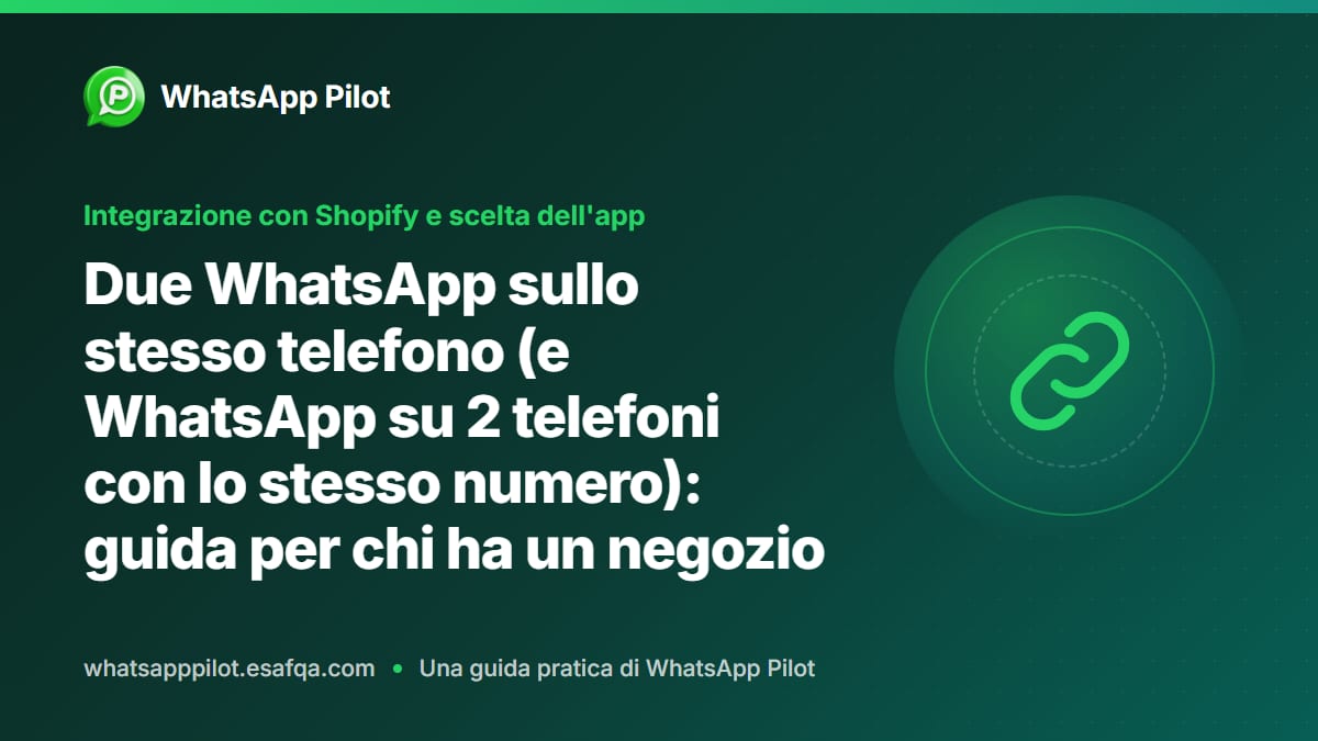 Due WhatsApp sullo stesso telefono (e WhatsApp su 2 telefoni con lo stesso numero): guida per chi ha un negozio