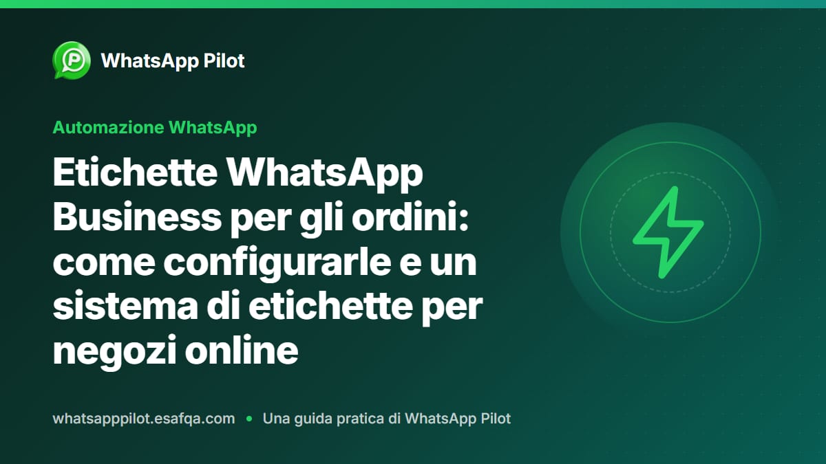 Etichette WhatsApp Business per gli ordini: come configurarle e un sistema di etichette per negozi online
