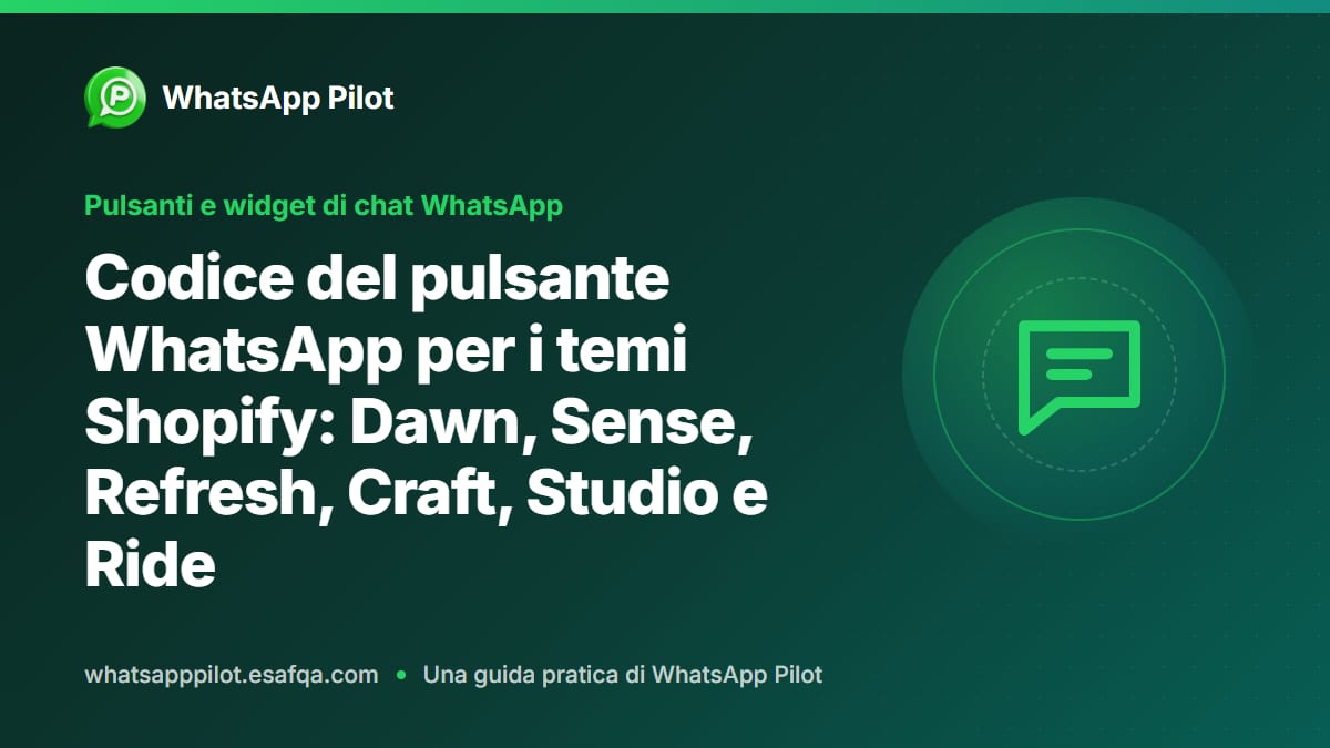 Codice del pulsante WhatsApp per i temi Shopify: Dawn, Sense, Refresh, Craft, Studio e Ride