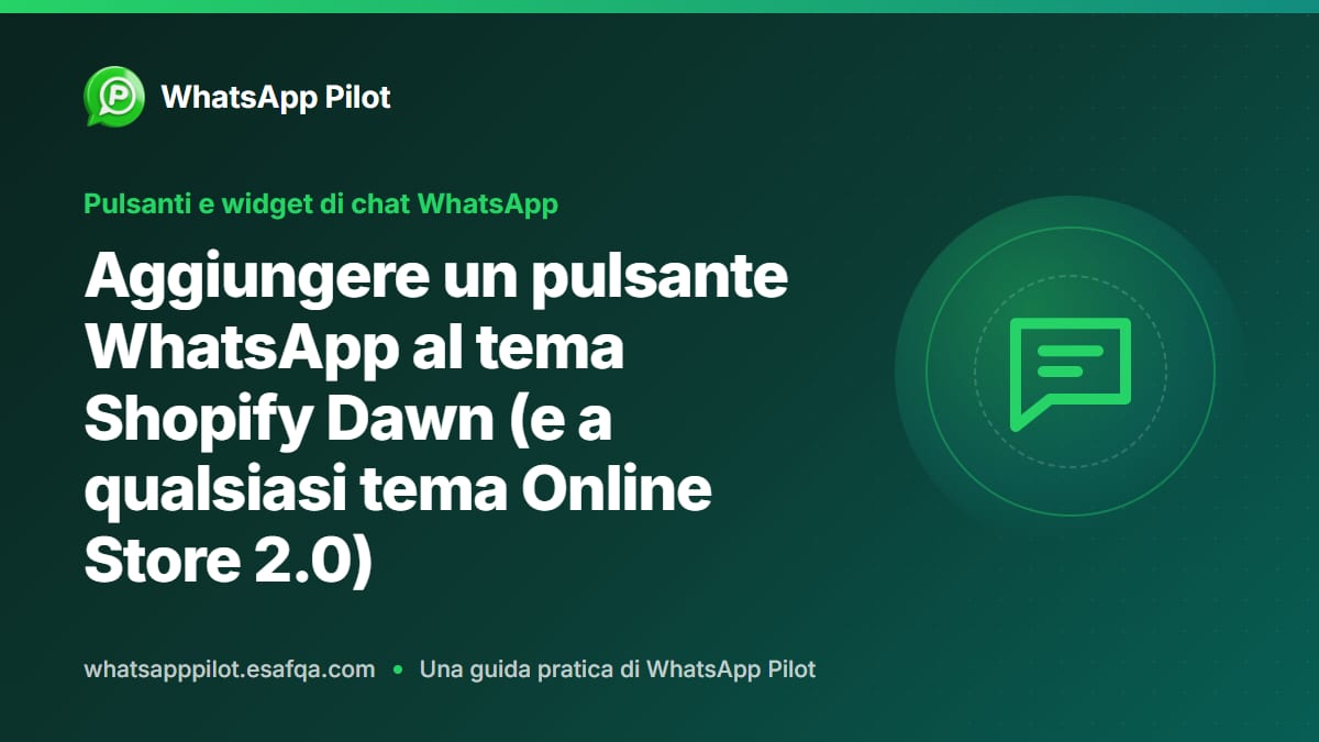 Aggiungere un pulsante WhatsApp al tema Shopify Dawn (e a qualsiasi tema Online Store 2.0)