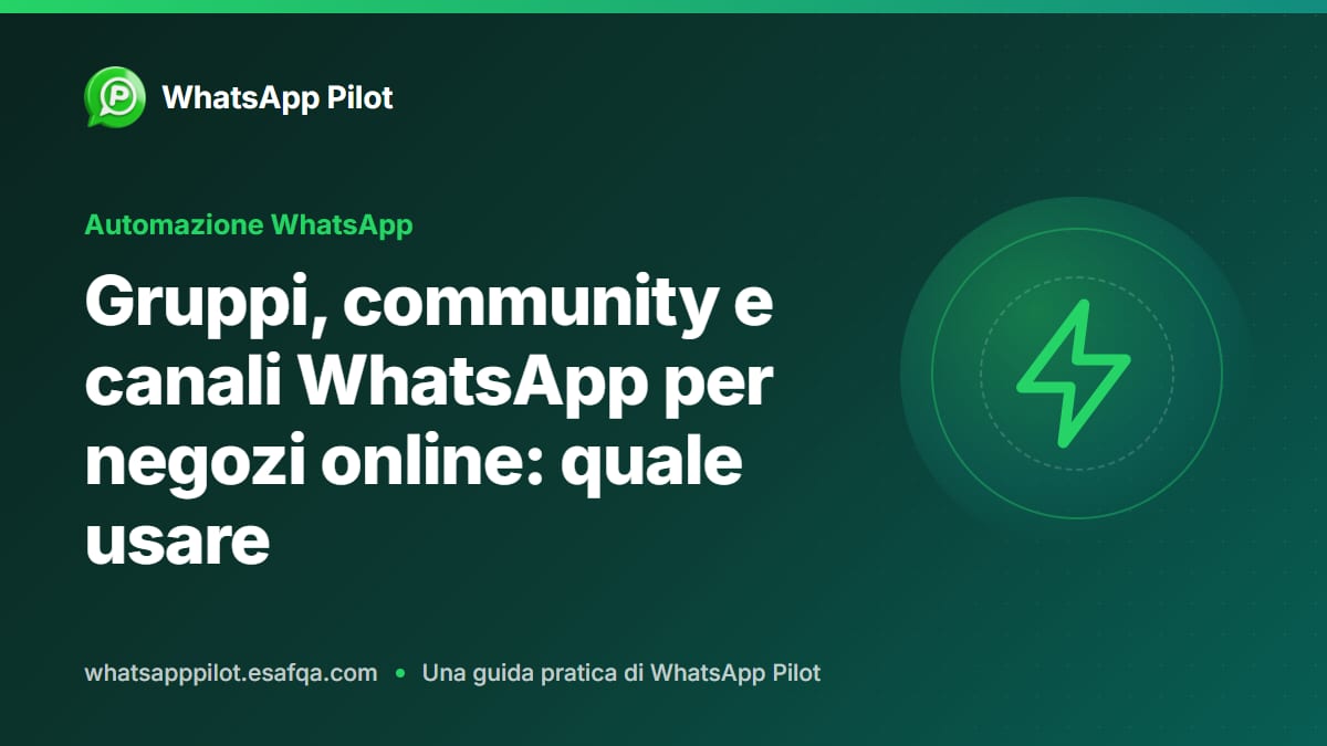 Gruppi, community e canali WhatsApp per negozi online: quale usare