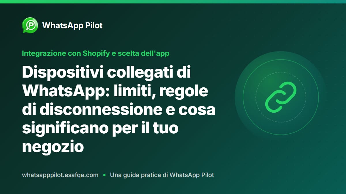 Dispositivi collegati di WhatsApp: limiti, regole di disconnessione e cosa significano per il tuo negozio