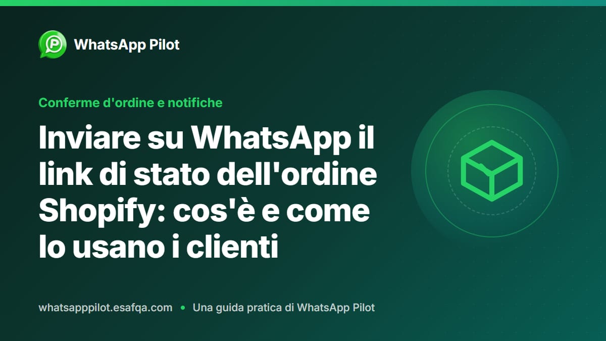 Inviare su WhatsApp il link di stato dell'ordine Shopify: cos'è e come lo usano i clienti