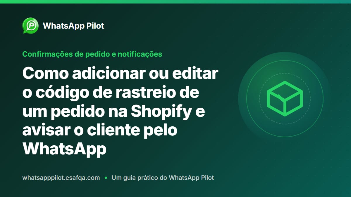 Como adicionar ou editar o código de rastreio de um pedido na Shopify e avisar o cliente pelo WhatsApp