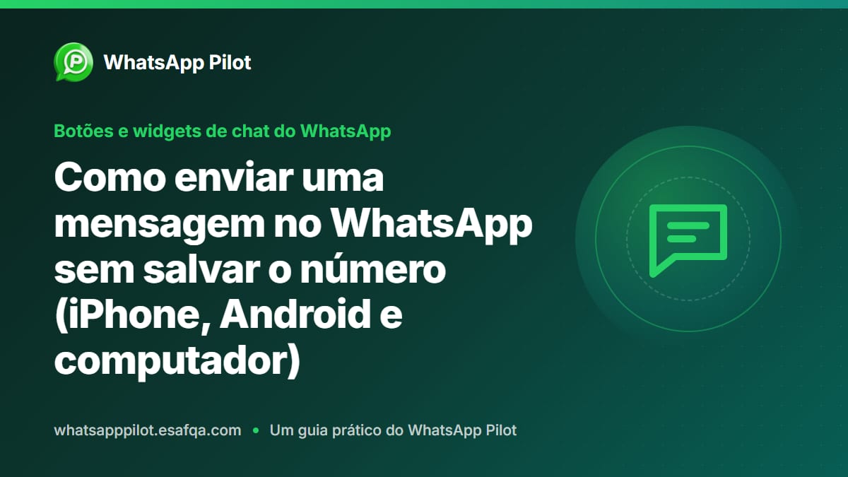 Como enviar uma mensagem no WhatsApp sem salvar o número (iPhone, Android e computador)