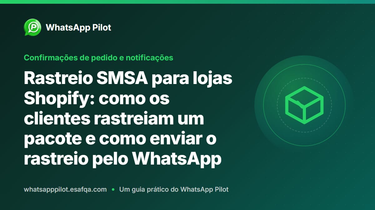 Rastreio SMSA para lojas Shopify: como os clientes rastreiam um pacote e como enviar o rastreio pelo WhatsApp