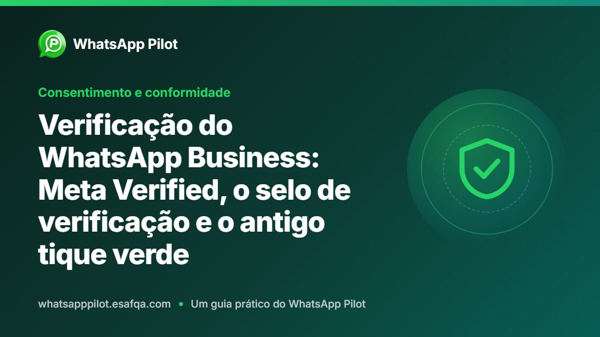 Verificação do WhatsApp Business: Meta Verified, o selo de verificação e o antigo tique verde