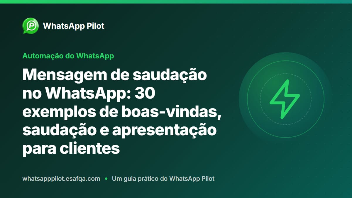 Mensagem de saudação no WhatsApp: 30 exemplos de boas-vindas, saudação e apresentação para clientes
